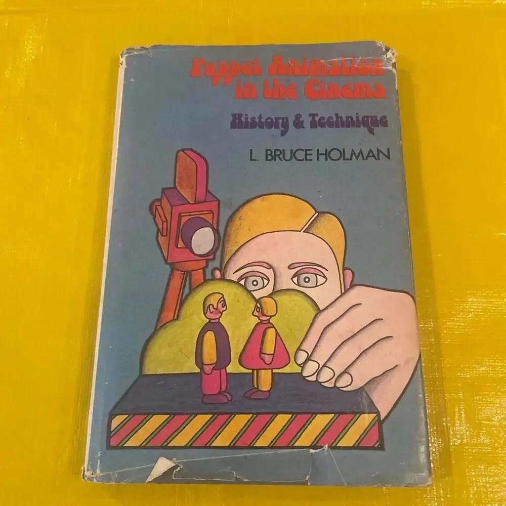Puppet Animation in the Cinema: History & Technique by L. Bruce Holman (1975, Au